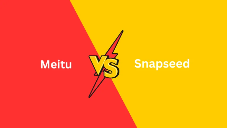 Comparison of Meitu APK and Snapseed APK